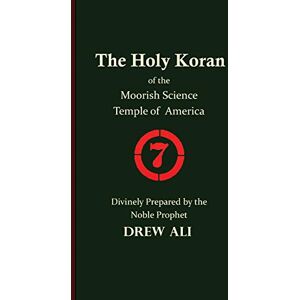 Noble Drew Ali, Timothy The Holy Koran of the Moorish Science Temple of America Noble Drew Ali, Timothy The Holy Koran of the Moorish Science Temple of America