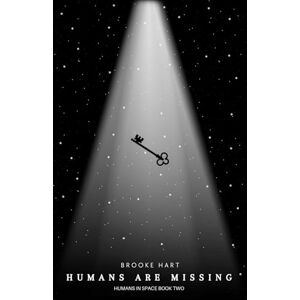 Hart, Brooke Humans Are Missing: A Scifi Alien Romance (Humans In Space) Hart, Brooke Humans Are Missing: A Scifi Alien Romance (Humans In Space)