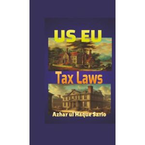 Sario, Azhar ul Haque US EU Tax Laws Sario, Azhar ul Haque US EU Tax Laws