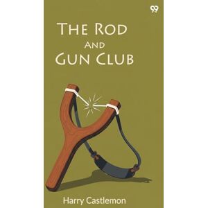 Castlemon, Harry The Rod And Gun Club (Edition1) Castlemon, Harry The Rod And Gun Club (Edition1)