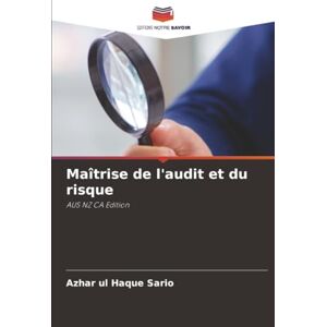 Sario, Azhar ul Haque Maîtrise de l'audit et du risque: AUS NZ CA Edition Sario, Azhar ul Haque Maîtrise de l'audit et du risque: AUS NZ CA Edition