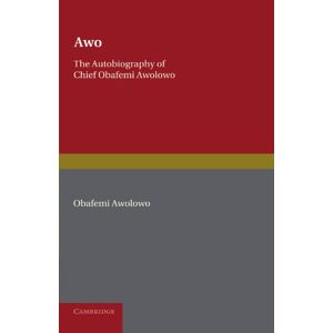 Awolowo, Obafemi Awo: The Autobiography of Chief Obafemi Awolowo Awolowo, Obafemi Awo: The Autobiography of Chief Obafemi Awolowo