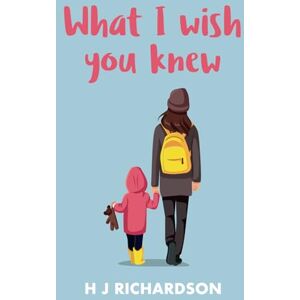 Richardson, H J What I Wish You Knew: Growing up neurodivergent and the journey after diagnosis. Richardson, H J What I Wish You Knew: Growing up neurodivergent and the journey after diagnosis.