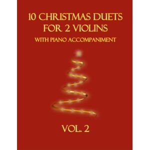 Dockery, B. C. 10 Christmas Duets for 2 Violins with Piano Accompaniment: Vol. 2 Dockery, B. C. 10 Christmas Duets for 2 Violins with Piano Accompaniment: Vol. 2