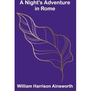 Harrison Ainsworth, William John de Lancaster A novel (Volume I) (Edition1) Harrison Ainsworth, William John de Lancaster A novel (Volume I) (Edition1)