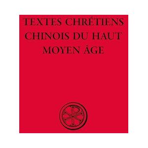 BALMONT A SC 658 Textes chrétiens chinois du Haut Moyen Âge BALMONT A SC 658 Textes chrétiens chinois du Haut Moyen Âge