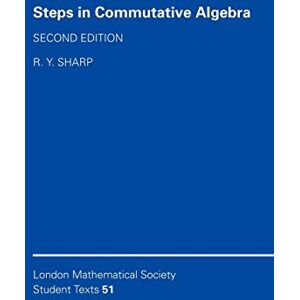 Sharp LMSST: 51 Steps Commut Algebra 2ed (London Mathematical Society Student Texts, Series Number 51) Sharp LMSST: 51 Steps Commut Algebra 2ed (London Mathematical Society Student Texts, Series Number 51)