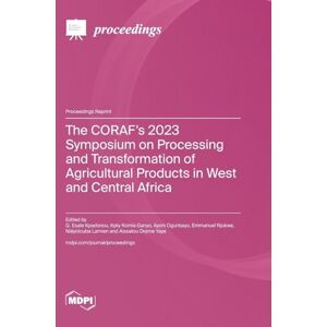 The CORAF's 2023 Symposium on Processing and Transformation of Agricultural Products in West and Central Africa The CORAF's 2023 Symposium on Processing and Transformation of Agricultural Products in West and Central Africa