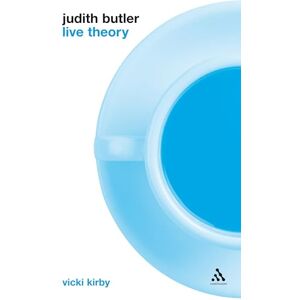 Kirby, Vicki Judith Butler: Live Theory Kirby, Vicki Judith Butler: Live Theory