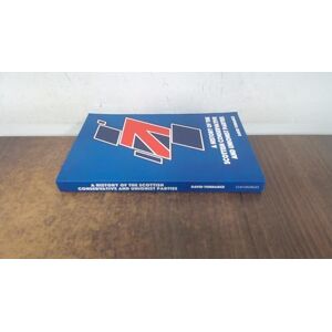 Torrance, David A History of the Scottish Conservative and Unionist Parties Torrance, David A History of the Scottish Conservative and Unionist Parties