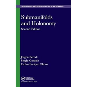 Berndt, Jurgen Submanifolds and Holonomy (Chapman & Hall/CRC Monographs and Research Notes in Mathematics) Berndt, Jurgen Submanifolds and Holonomy (Chapman & Hall/CRC Monographs and Research Notes in Mathematics)