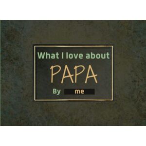Press, Joann W. Fathers day Papa Gifts : What I Love About Papa: Prompted Fill In The Blank I Love You Book for Kids, Things I Love About You Book for Papa. Father's ... Birthday Gift for Papa from Daughter or Son. Press, Joann W. Fathers day Papa Gifts : What I Love About Papa: Prompted Fill In The Blank I Love You Book for Kids, Things I Love About You Book for Papa. Father's ... Birthday Gift for Papa from Daughter or Son.