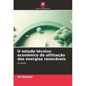 Dezhdar, Ali O estudo técnico-económico da utilização das energias renováveis: no sector Dezhdar, Ali O estudo técnico-económico da utilização das energias renováveis: no sector