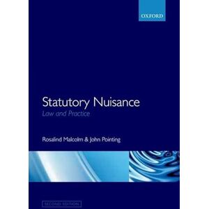 Malcolm, Rosalind Statutory Nuisance: Law and Practice Malcolm, Rosalind Statutory Nuisance: Law and Practice