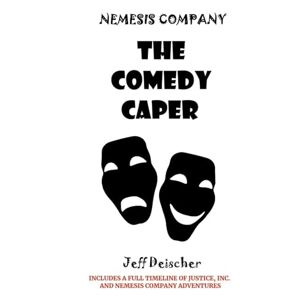 Deischer, Jeff The Comedy Caper Deischer, Jeff The Comedy Caper