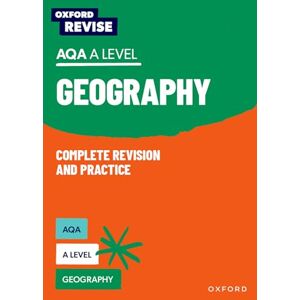 Priest, Rebecca AQA A Level Geography Complete Revision and Practice (Oxford Revise: Geography) Priest, Rebecca AQA A Level Geography Complete Revision and Practice (Oxford Revise: Geography)