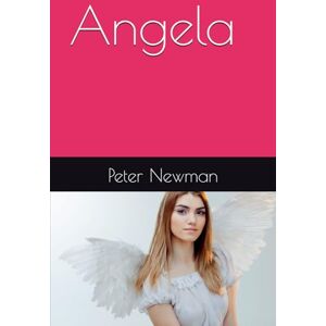 Newman, Mr Peter James Angela Newman, Mr Peter James Angela