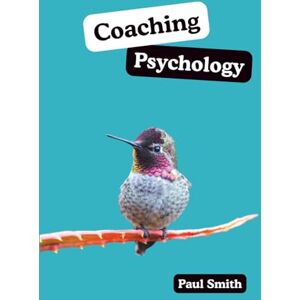 Smith, Paul L Coaching Psychology Smith, Paul L Coaching Psychology