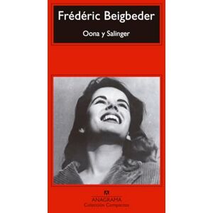 Beigbeder, Frederic Oona y Salinger: 739 (Compactos) Beigbeder, Frederic Oona y Salinger: 739 (Compactos)