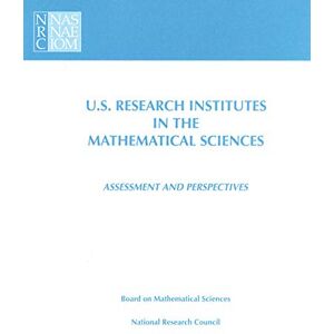 National Academies Press U.S. Research Institutes in the Mathematical Sciences: Assessment and Perspectives National Academies Press U.S. Research Institutes in the Mathematical Sciences: Assessment and Perspectives