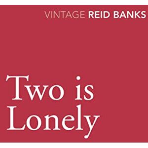 Reid Banks, Lynne Two Is Lonely Reid Banks, Lynne Two Is Lonely
