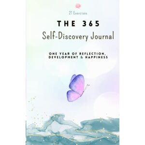 Exercises, 21 The 365 Self-Discovery Journal: One Year Of Reflection, Development & Happiness (Writing Journals to Write in for Women and Men) Exercises, 21 The 365 Self-Discovery Journal: One Year Of Reflection, Development & Happiness (Writing Journals to Write in for Women and Men)