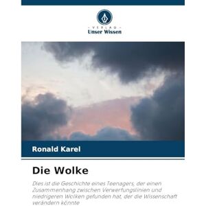 Karel, Ronald Die Wolke: Dies ist die Geschichte eines Teenagers, der einen Zusammenhang zwischen Verwerfungslinien und niedrigeren Wolken gefunden hat, der die Wissenschaft verändern könnte Karel, Ronald Die Wolke: Dies ist die Geschichte eines Teenagers, der einen Zusammenhang zwischen Verwerfungslinien und niedrigeren Wolken gefunden hat, der die Wissenschaft verändern könnte