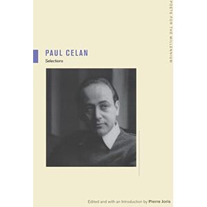 Celan, Paul Paul Celan: Selections: 3 (Poets for the Millennium) Celan, Paul Paul Celan: Selections: 3 (Poets for the Millennium)