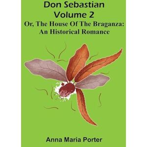 Maria Porter, Anna Christmas in Spain or, Mariquitas Day of Rejoicing (Edition1): An historical romance Volume 2 Maria Porter, Anna Christmas in Spain or, Mariquitas Day of Rejoicing (Edition1): An historical romance Volume 2