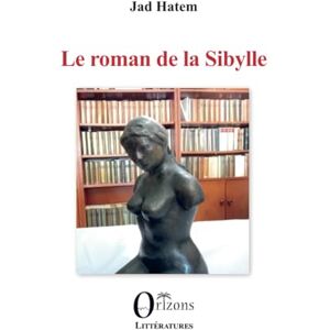 Hatem, Jad Le roman de la Sibylle Hatem, Jad Le roman de la Sibylle