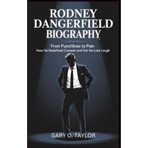 Taylor RODNEY DANGERFIELD BIOGRAPHY: From Punchlines to Pain – How He Redefined Comedy and Got the Last Laugh Taylor RODNEY DANGERFIELD BIOGRAPHY: From Punchlines to Pain – How He Redefined Comedy and Got the Last Laugh