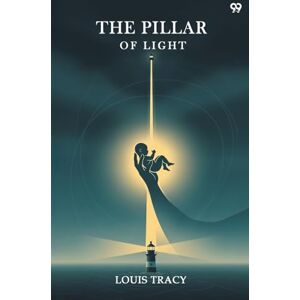 Tracy, Louis The Pillar Of Light (Edition1) Tracy, Louis The Pillar Of Light (Edition1)