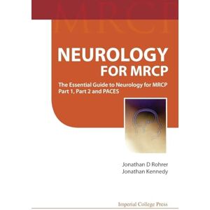 Rohrer, Jonathan D Neurology For Mrcp: The Essential Guide To Neurology For Mrcp Part 1, Part 2 And Paces Rohrer, Jonathan D Neurology For Mrcp: The Essential Guide To Neurology For Mrcp Part 1, Part 2 And Paces