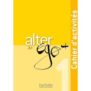 Berthet, Annie Alter Ego + 1 : Cahier d'activités: Cahier d'activites + CD audio A1 Berthet, Annie Alter Ego + 1 : Cahier d'activités: Cahier d'activites + CD audio A1