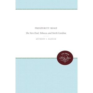 Badger Prosperity Road: The New Deal, Tobacco, and North Carolina (Enduring Editions) Badger Prosperity Road: The New Deal, Tobacco, and North Carolina (Enduring Editions)