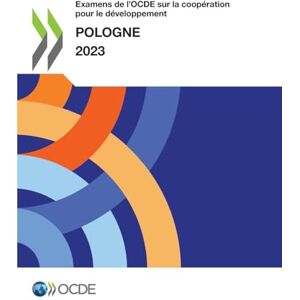 OECD Examens de l'OCDE sur la coopération pour le développement: Pologne 2023 OECD Examens de l'OCDE sur la coopération pour le développement: Pologne 2023