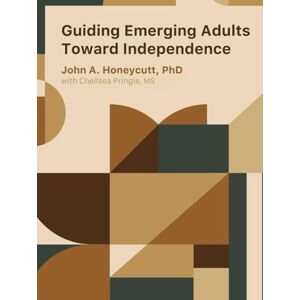 Honeycutt PhD, John A Guiding Emerging Adults Toward Independence: Volunteer’s Guide to Mentorship for Youth Aging Out of Foster Care (STEP Ministry Mobilization Series) Honeycutt PhD, John A Guiding Emerging Adults Toward Independence: Volunteer’s Guide to Mentorship for Youth Aging Out of Foster Care (STEP Ministry Mobilization Series)