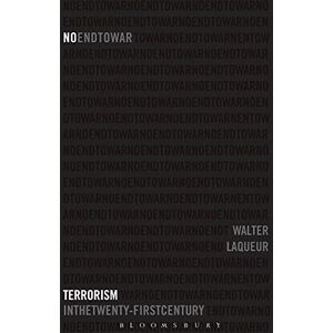 Laqueur, Walter No End to War: Terrorism in the Twenty-First Century Laqueur, Walter No End to War: Terrorism in the Twenty-First Century