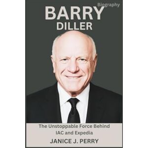 J. Perry, Janice Barry Diller Biography: The Unstoppable Force Behind IAC and Expedia J. Perry, Janice Barry Diller Biography: The Unstoppable Force Behind IAC and Expedia
