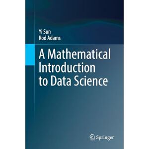 Sun A Mathematical Introduction to Data Science Sun A Mathematical Introduction to Data Science