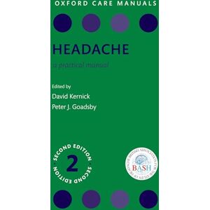 Kernick, David Headache: A Practical Manual (Oxford Care Manuals) Kernick, David Headache: A Practical Manual (Oxford Care Manuals)