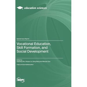 Philosophy Vocational Education, Skill Formation, and Social Development Philosophy Vocational Education, Skill Formation, and Social Development