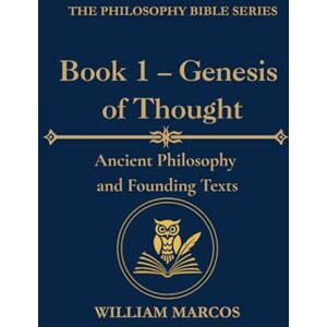 Silva Book 1 – Genesis of Thought: Ancient Philosophy and Founding Texts (Compendium of Philosophy and Theology) Silva Book 1 – Genesis of Thought: Ancient Philosophy and Founding Texts (Compendium of Philosophy and Theology)