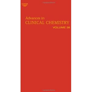 Academic Press Advances in Clinical Chemistry (ISSN Book 38) Academic Press Advances in Clinical Chemistry (ISSN Book 38)