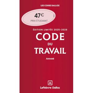 Radé, Christophe Code du travail annoté, Édition limitée 2025-2026. 89e éd. Radé, Christophe Code du travail annoté, Édition limitée 2025-2026. 89e éd.