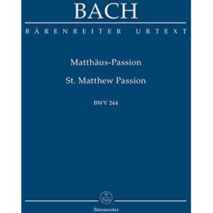 Johann Sebastian Bach St Matthew Passion BWV 244 (Study Score) Johann Sebastian Bach St Matthew Passion BWV 244 (Study Score)