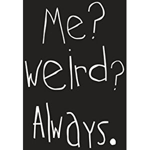 Cool School Supplies Me? Weird? Always.: Cute Notebook for Weirdos: Volume 43 (School Notebooks) Cool School Supplies Me? Weird? Always.: Cute Notebook for Weirdos: Volume 43 (School Notebooks)