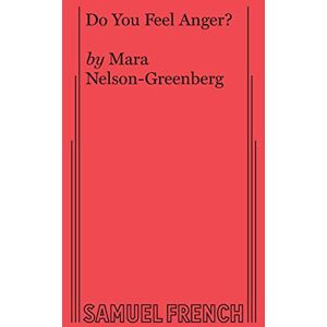 Nelson-Greenberg, Mara Do You Feel Anger? Nelson-Greenberg, Mara Do You Feel Anger?