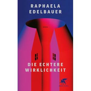 Edelbauer, Raphaela Die echtere Wirklichkeit: Roman 'Raphaela Edelbauer hat einen absurd-witzigen Roman geschrieben.' ttt ARD Edelbauer, Raphaela Die echtere Wirklichkeit: Roman 'Raphaela Edelbauer hat einen absurd-witzigen Roman geschrieben.' ttt ARD