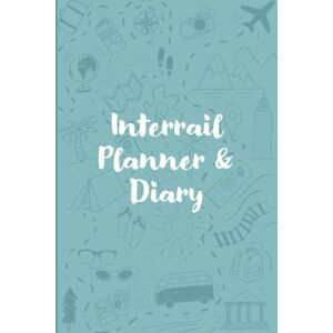 Clare, Where's Interrail Travel Planner and Diary Journal: Europe by Train Travel Planner with Prompts and Maps Clare, Where's Interrail Travel Planner and Diary Journal: Europe by Train Travel Planner with Prompts and Maps